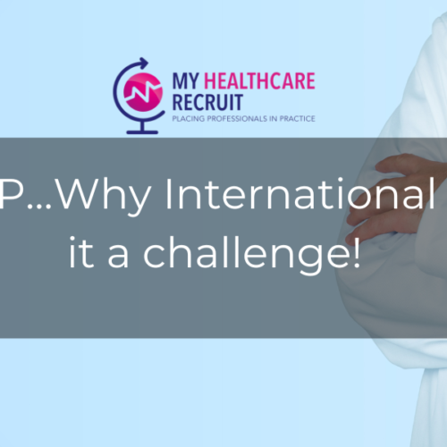 Registering with a GP…Why International Recruits are finding it a challenge!