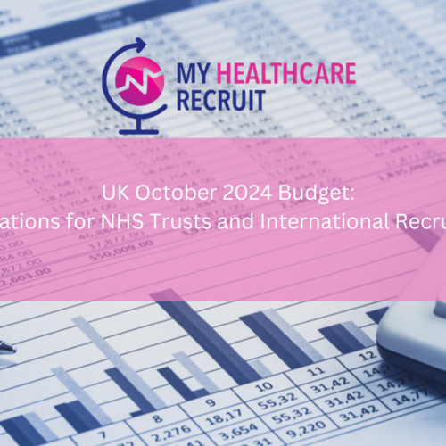 UK October 2024 Budget: Implications for NHS Trusts and International Recruitment