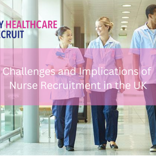 Challenges and Implications of Nurse Recruitment in the UK
