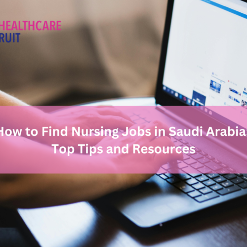 How to Register as a Nurse in Saudi Arabia Step-by-Step Guide (2) How to Find Nursing Jobs in Saudi Arabia: Top Tips and Resources