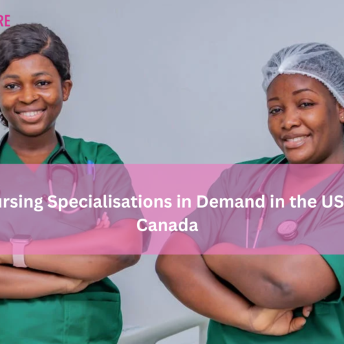 Top Nursing Specialisations in Demand in the USA and Canada