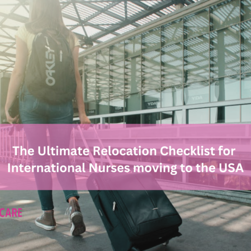 The Ultimate Relocation Checklist for International Nurses moving to the USA
